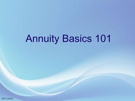 Annuity Basics 101.