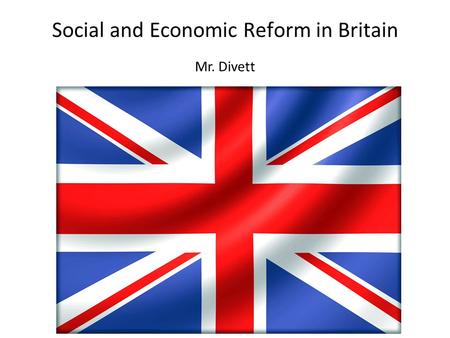 Social and Economic Reform in Britain