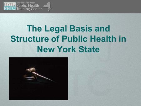 The Legal Basis and Structure of Public Health in New York State.