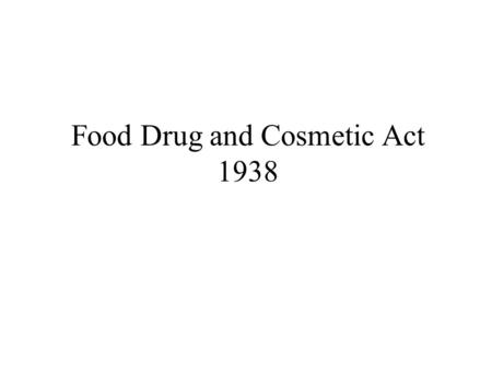 Food Drug and Cosmetic Act 1938