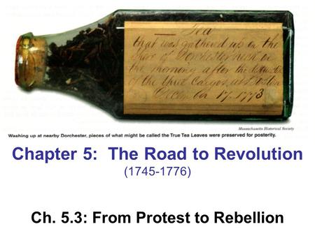 Chapter 5: The Road to Revolution Ch. 5.3: From Protest to Rebellion