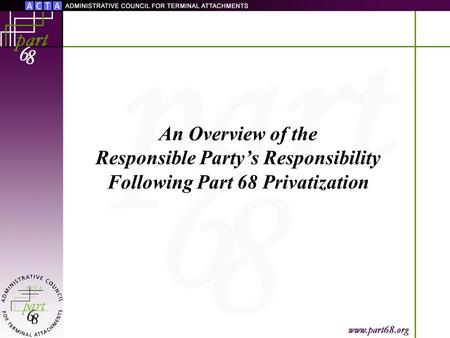 An Overview of the Responsible Party’s Responsibility Following Part 68 Privatization.