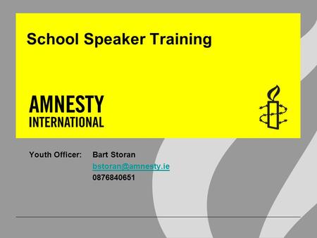 School Speaker Training Youth Officer: Bart Storan 0876840651.