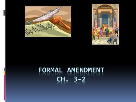 FORMAL AMENDMENT Ch. 3-2.