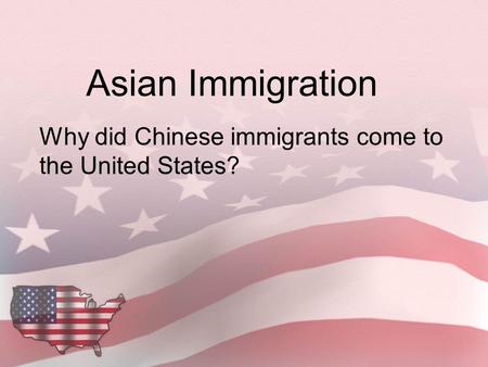 Why did Chinese immigrants come to the United States?