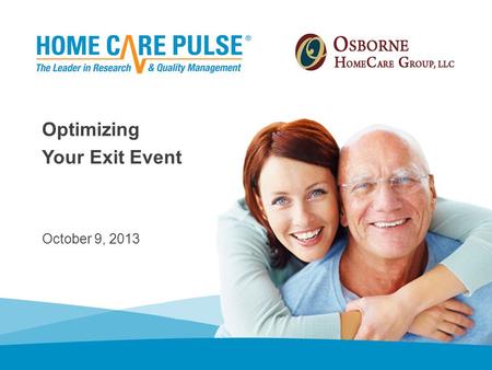 October 9, 2013 Optimizing Your Exit Event. Housekeeping »Everyone is on mute. »IMPORTANT – For the best quality audio, try using your telephone and not.