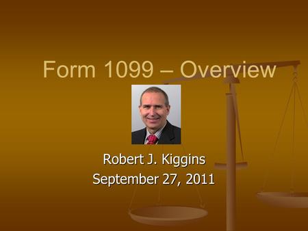 Robert J. Kiggins September 27, 2011