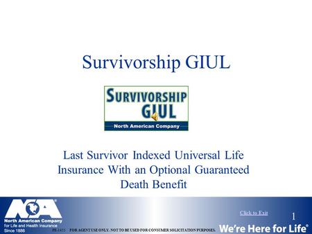 1 PR-1453 FOR AGENT USE ONLY. NOT TO BE USED FOR CONSUMER SOLICITATION PURPOSES. Survivorship GIUL Last Survivor Indexed Universal Life Insurance With.