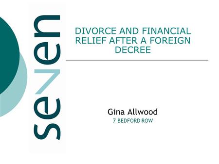 DIVORCE AND FINANCIAL RELIEF AFTER A FOREIGN DECREE