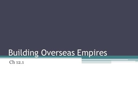 Building Overseas Empires