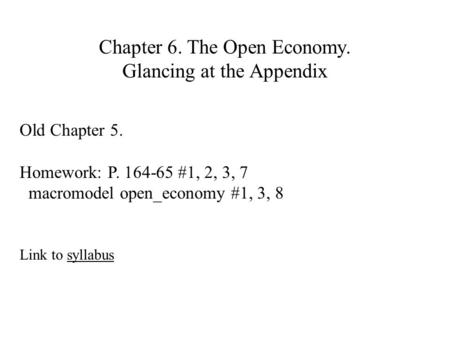 Chapter 6. The Open Economy. Glancing at the Appendix