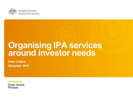 Organising IPA services around investor needs Peter Collens December 2010.