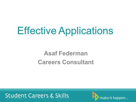 Effective Applications Asaf Federman Careers Consultant.