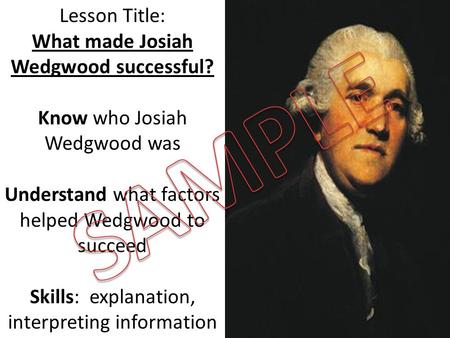 What made Josiah Wedgwood successful?