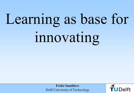 Learning as base for innovating