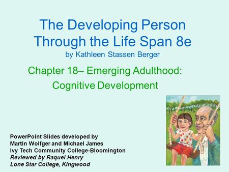 Chapter 18– Emerging Adulthood: Cognitive Development