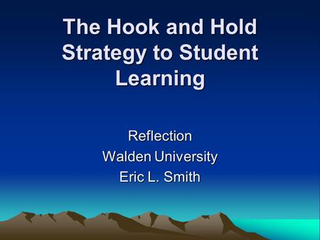 The Hook and Hold Strategy to Student Learning