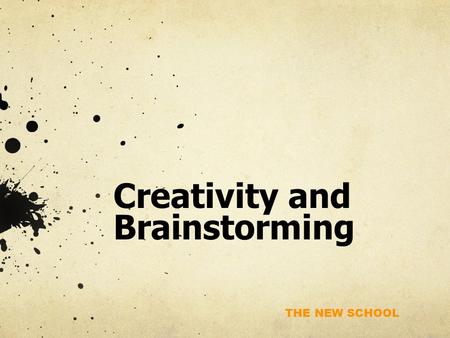 THE NEW SCHOOL Creativity and Brainstorming. THE NEW SCHOOL What Is “Star Wars: A New Hope” (Episode IV) About?