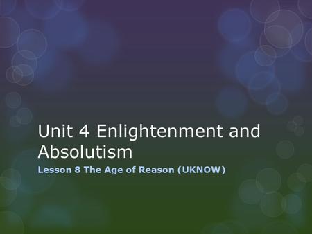 Unit 4 Enlightenment and Absolutism