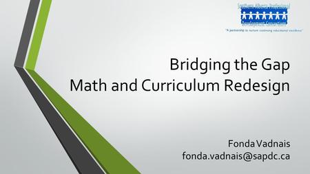 Bridging the Gap Math and Curriculum Redesign Fonda Vadnais