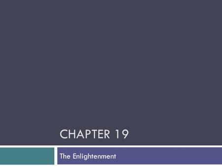 CHAPTER 19 The Enlightenment. Scientific Revolution.