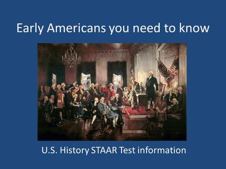 Early Americans you need to know U.S. History STAAR Test information.