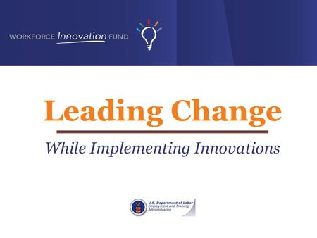 Leading Change While Implementing Innovations
