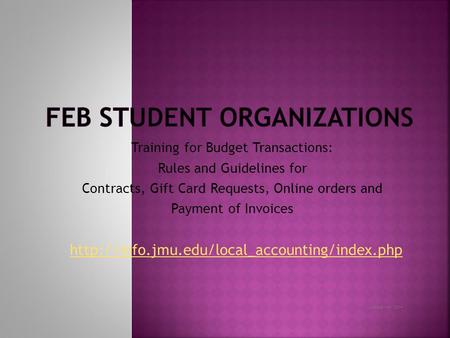 Training for Budget Transactions: Rules and Guidelines for Contracts, Gift Card Requests, Online orders and Payment of Invoices