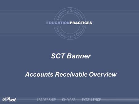 SCT Banner Accounts Receivable Overview