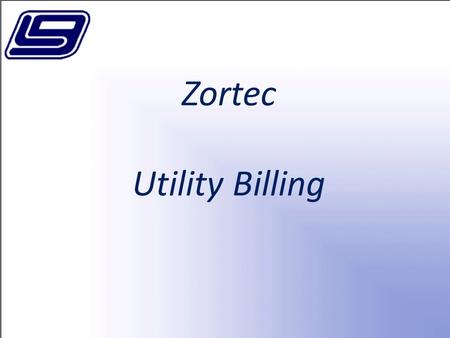 Zortec Utility Billing. Common Issues AR Out of Balance 1.Check for any unprocessed adjustment packets. From the UB Main menu select option 3 Cash Receipts,