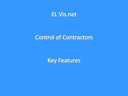 El Vis – Visman’s Electronic VISitor management system offers a module for Control of Contractors. The system is offered on a secure, maintained and controlled.