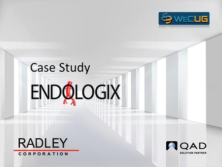 Case Study. Agenda Introductions Endologix Overview Project Overview Labeling Process Transaction Specifics Impact on the process Questions & Answers.