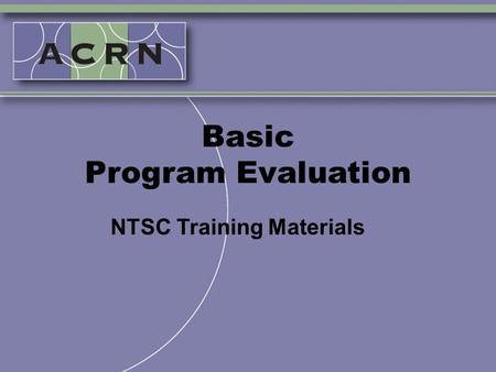 Basic Program Evaluation NTSC Training Materials.