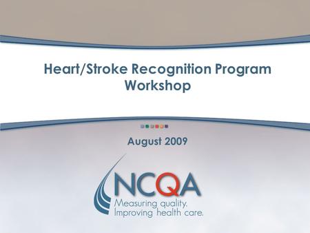 Heart/Stroke Recognition Program Workshop August 2009.