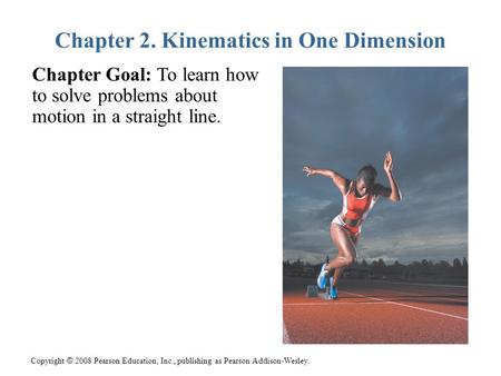 Chapter 2. Kinematics in One Dimension
