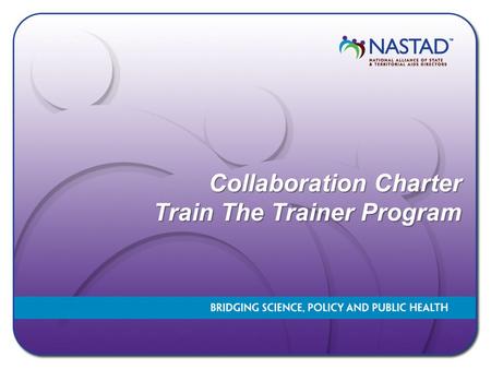 Collaboration Charter Train The Trainer Program. Training Agenda  Introductions  Review Materials  Overview of Process  Forming Collaborative  Charter.