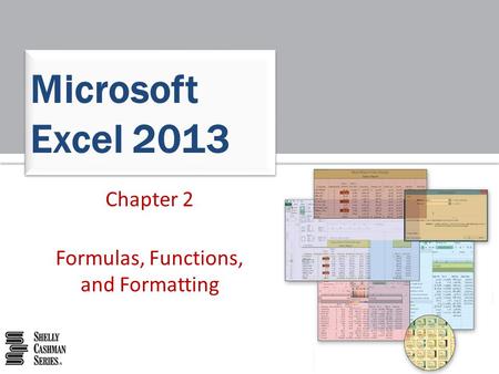 Chapter 2 Formulas, Functions, and Formatting