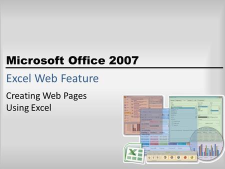 Microsoft Office 2007 Excel Web Feature Creating Web Pages Using Excel.