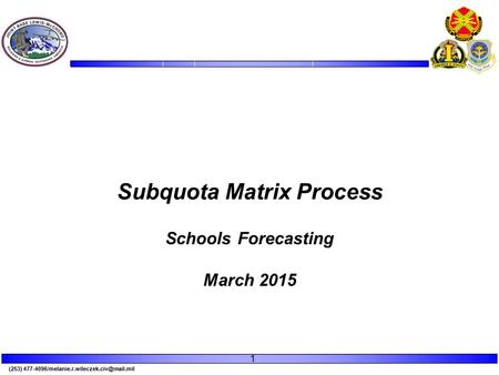 (253) Schools Forecasting March 2015 Subquota Matrix Process 1.