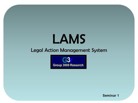 LAMS Legal Action Management System Seminar 1 SKIP TO 1.Overview of LAMS 2.The Index_Active.xls11.Small Claims Court PLAINTIFF’S CLAIM:12.Plaintiff No.112.Plaintiff.