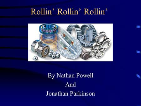 Rollin’ Rollin’ Rollin’ By Nathan Powell And Jonathan Parkinson.