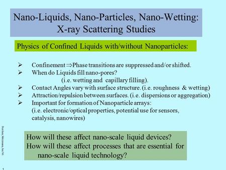 Pershan, Weizmann, Jan. ’ 06 1 Nano-Liquids, Nano-Particles, Nano-Wetting: X-ray Scattering Studies Physics of Confined Liquids with/without Nanoparticles:
