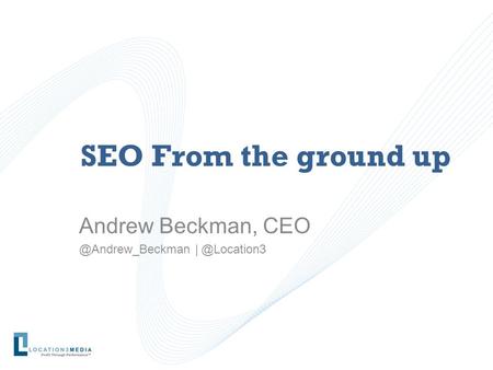 SEO From the ground up Andrew Beckman,