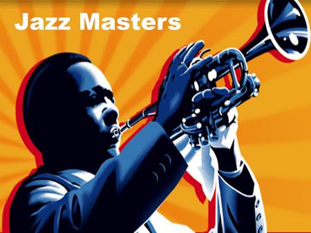 Jazz Masters. Big bands Beginning in the mid-1920s, big bands, then typically consisting of 10–25 pieces, came to dominate popular music. At that time.
