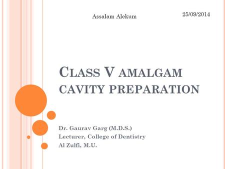 Class V amalgam cavity preparation