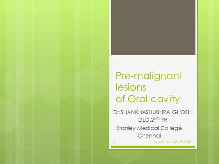 Pre-malignant lesions of Oral cavity