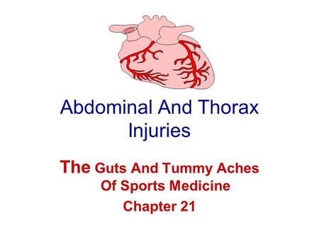 Abdominal And Thorax Injuries The Guts And Tummy Aches Of Sports Medicine Chapter 21.