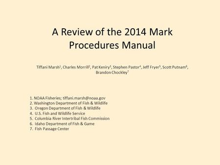 A Review of the 2014 Mark Procedures Manual Tiffani Marsh 1, Charles Morrill 2, Pat Keniry 3, Stephen Pastor 4, Jeff Fryer 5, Scott Putnam 6, Brandon Chockley.