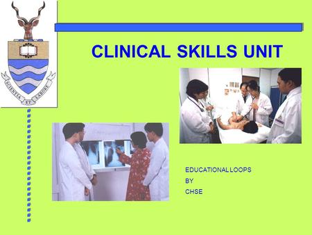 CLINICAL SKILLS UNIT EDUCATIONAL LOOPS BY CHSE. EXAMINATION OF LYMPH NODES SITE – which anatomical areas are drained by the lymph node SIZE – large palpable.