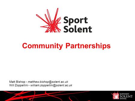 Community Partnerships Matt Bishop - Will Zoppellini -